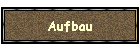 Aufbau