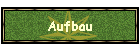 Aufbau
