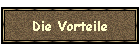 Die Vorteile