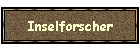 Inselforscher