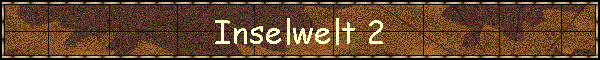 Inselwelt 2