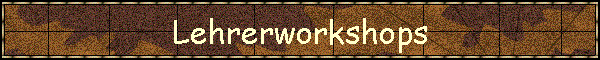 Lehrerworkshops