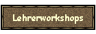 Lehrerworkshops