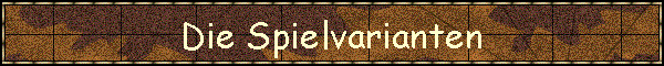 Die Spielvarianten